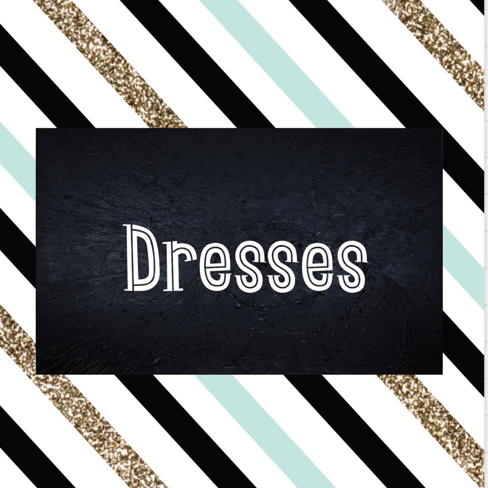 Dresses!